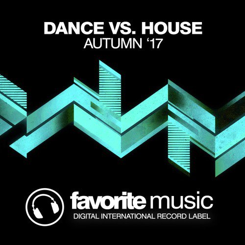 Dance Vs. House (Autumn '17)
