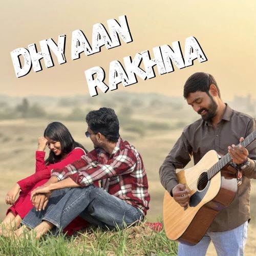 Dhyaan Rakhna