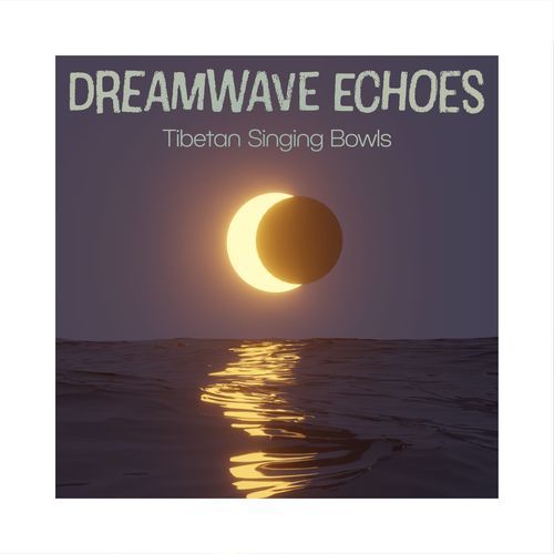 Dreamwave Echoes