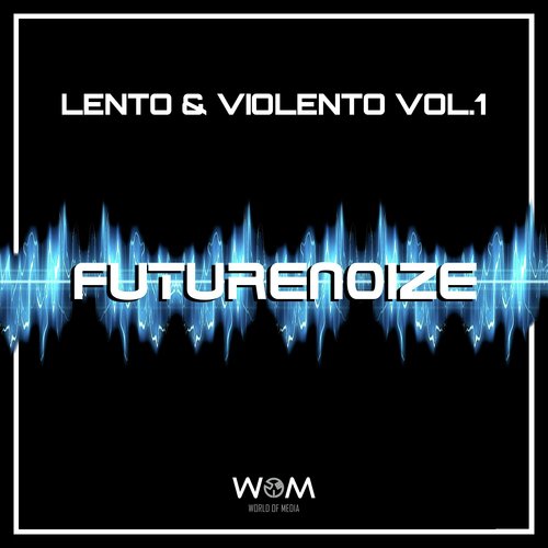 Futurenoize: Lento &amp; violento, Vol. 1_poster_image