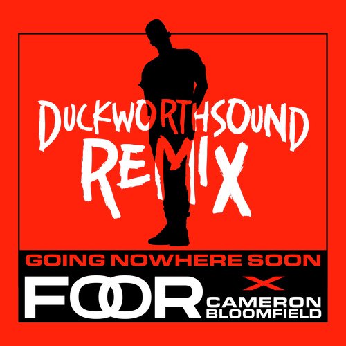 Going Nowhere Soon (Duckworthsound Remix)_poster_image