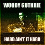 Hard Ain't it Hard