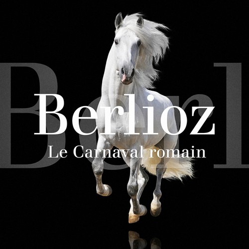 Hector berlioz : le carnaval romain, op. 9 : ouverture_poster_image