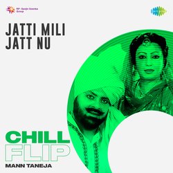 Jatti Mili Jatt Nu Chill Flip-HjogSCdfcHk