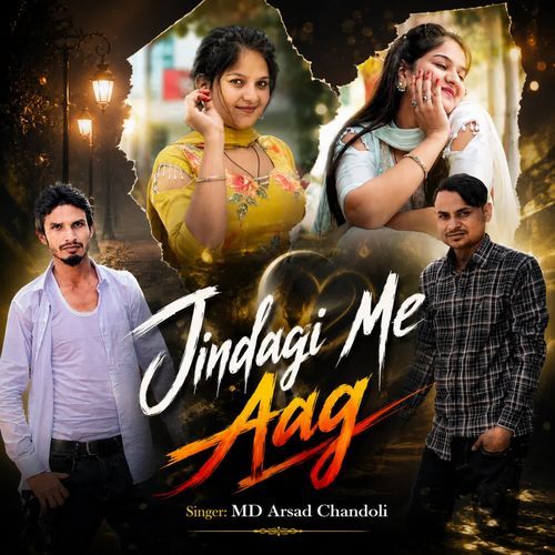 Jindagi Me Aag