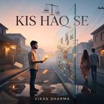 Kis Haq Se artwork