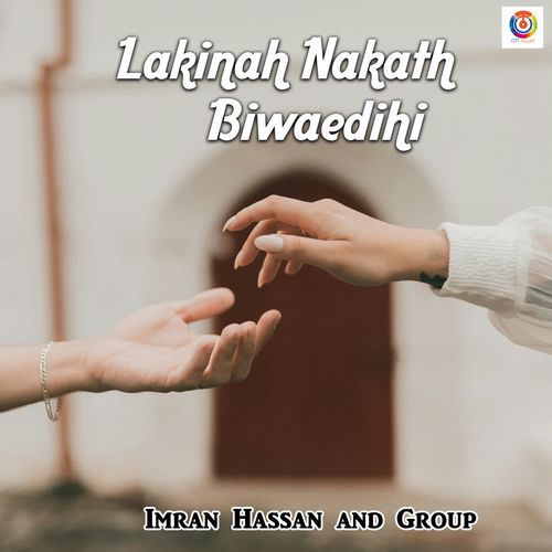 Lakinah Nakath Biwaedihi
