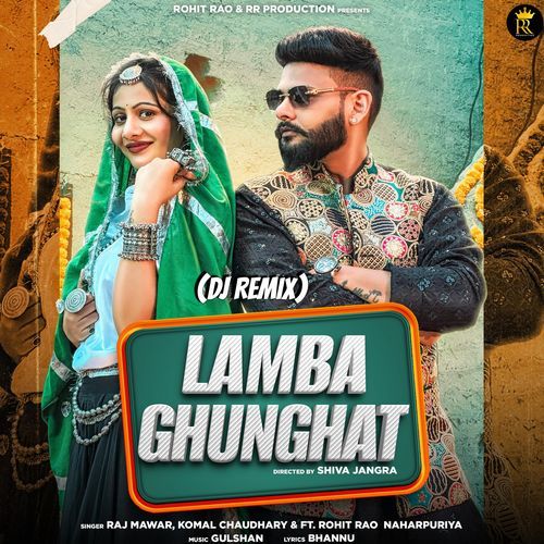 Lamba Ghunghat ((DJ Remix))