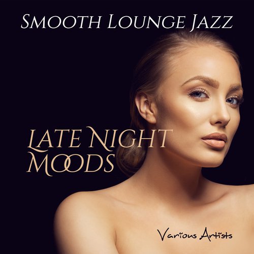 Late Night Moods (Smooth Jazz Collection)
