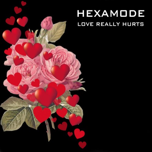 Love Really Hurts (Hexamode Remix)