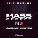 Mass Effect - Main Theme x Leaving Earth (Epic Version)
