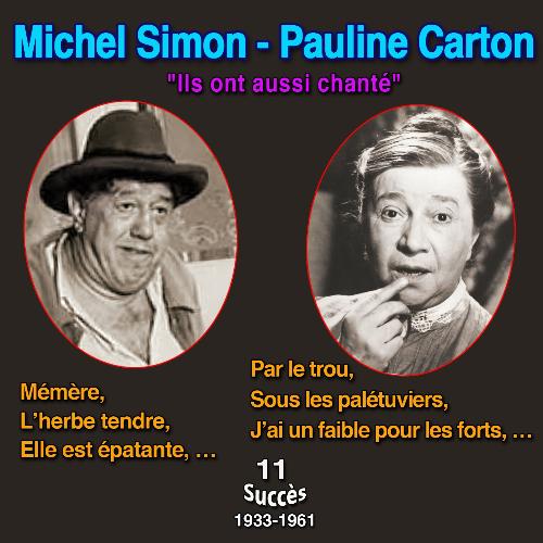 Michel Simon - Pauline Carton ils ont aussi chanté - mémère - sous les palétuviers (11 Succès (1933-1961))