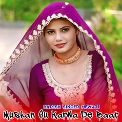 Muskan Su Karwa De Baat