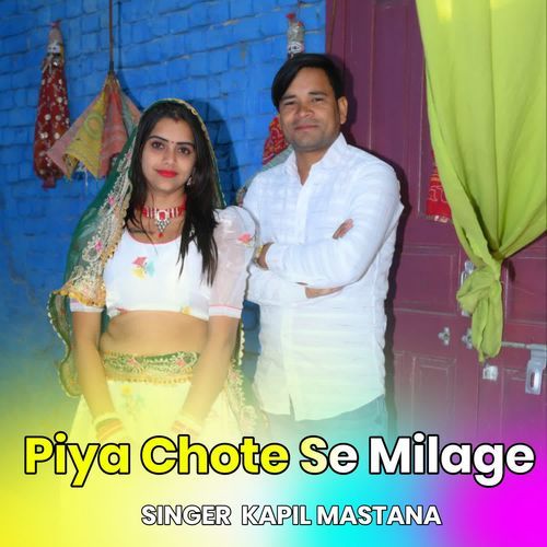 Piya Chote Se Milage