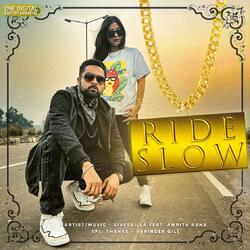 Ride Slow (feat. Amrita Rana)-Q18cfhpUYks