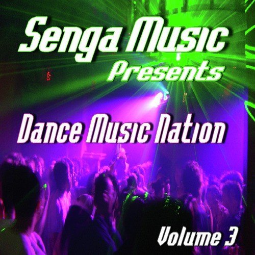 Senga Music Presents: Dance Music Nation Volume 3 (Instrumental)