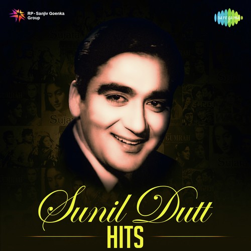 Sunil Dutt Hits