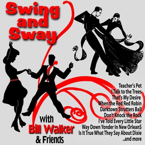Swing and Sway with Bill Walker and Friends