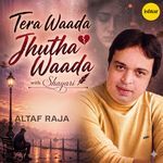 Tera Waada Jhutha Waada with Shayari