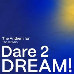 Dare To Dream-MSI9QwIFeEc