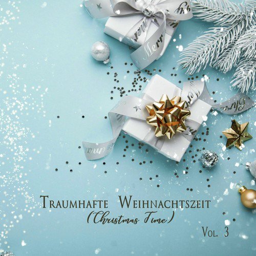 Traumhafte Weihnachtszeit (Christmas Time), Vol. 3