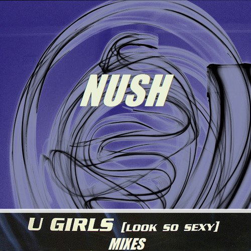 U Girls (Look So Sexy) (Mixes)