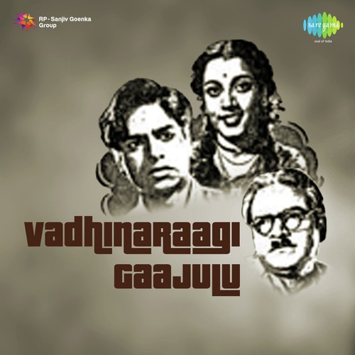 Vadhinaraagi Gaajulu