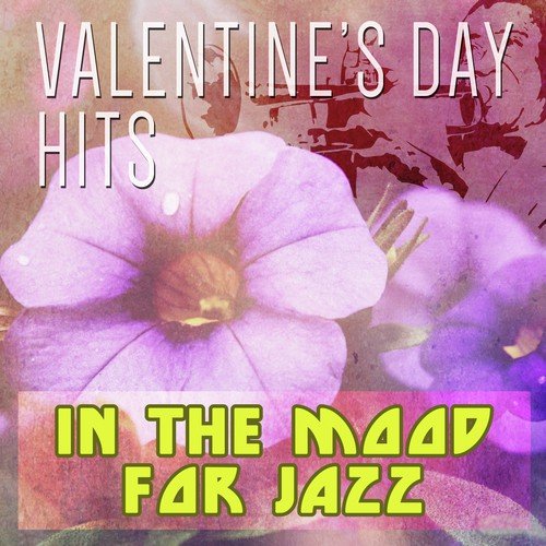 Valentine's Day Hits - In the Mood for Jazz