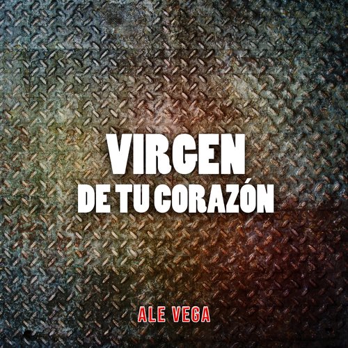 Virgen de tu Corazon