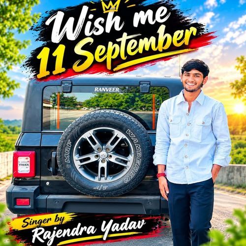Wish me 11 September