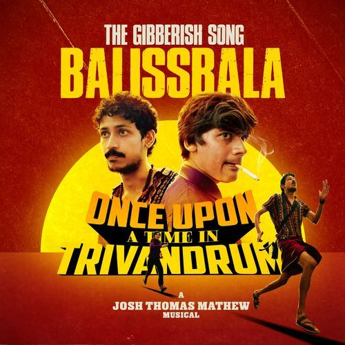 Balissbala - The Gibberish Song (From "Once Upon A Time In Trivandrum")