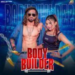 Body Builder (feat. SS Rana, Monika Mishra)