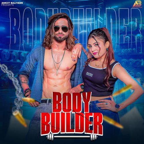Body Builder (feat. SS Rana, Monika Mishra)