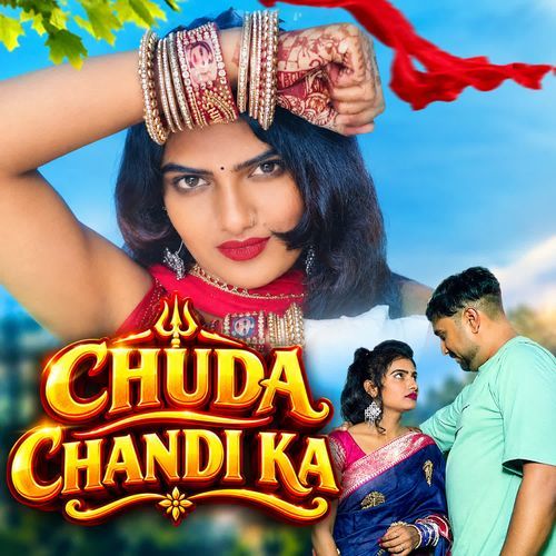 CHUDA CHANDI KA