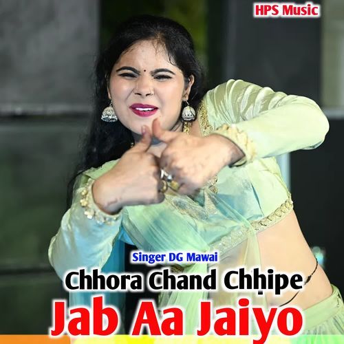 Chhora Chand Chhipe Jab Aa Jaiyo