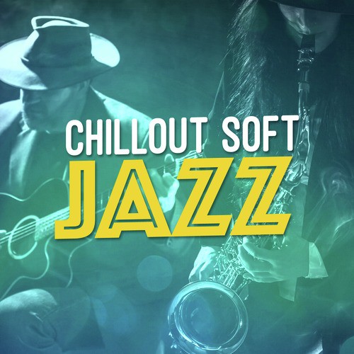 Chillout Soft Jazz
