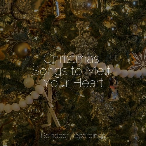 Christmas Songs to Melt Your Heart