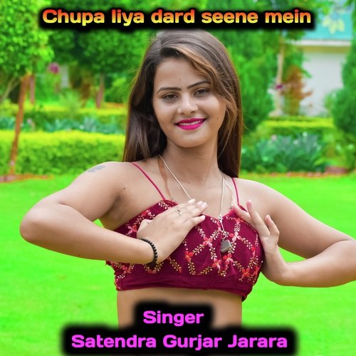 Chupa liya dard seene mein (Indian folk)