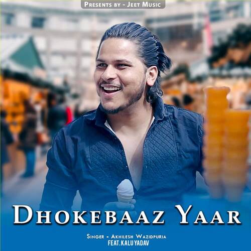 Dhokebaaz Yaar (feat. Kalu Yadav)