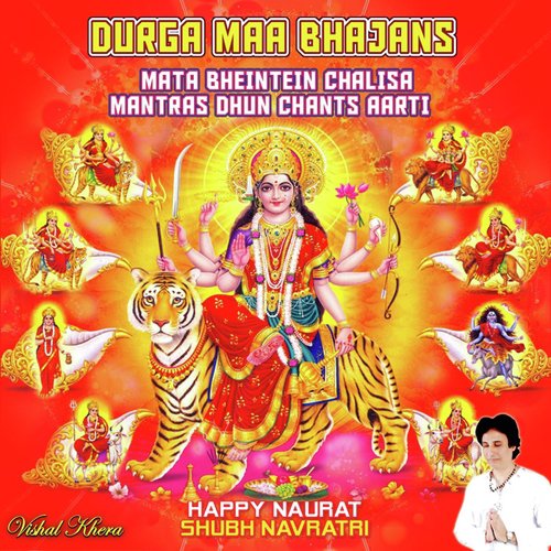 Durga Maa Bhajans: Mata Bheintein Chalisa Mantras Dhun Chants Aarti  Happy Naurat Shubh Navratri