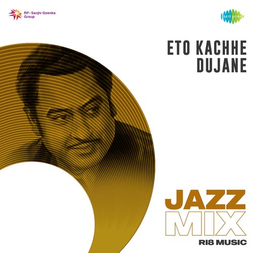 Eto Kachhe Dujane - Jazz Mix