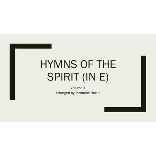 Hymns of the Spirit in E (Vol. 1)