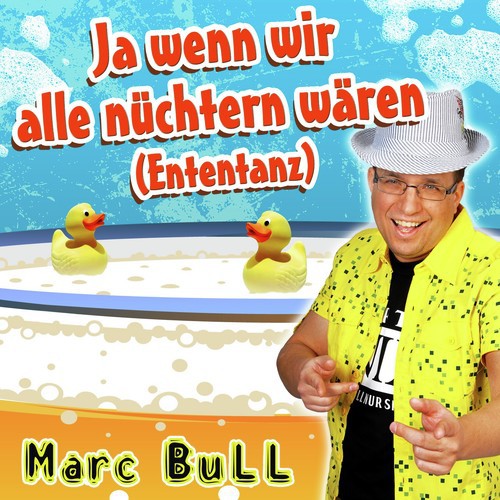 Ja wenn wir alle nüchtern wären (Ententanz)