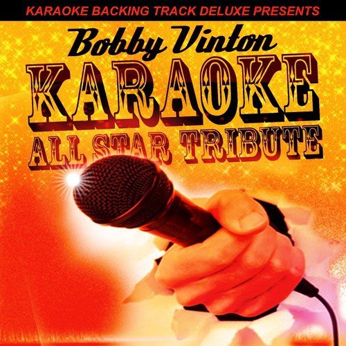 Karaoke Backing Track Deluxe Presents: Bobby Vinton