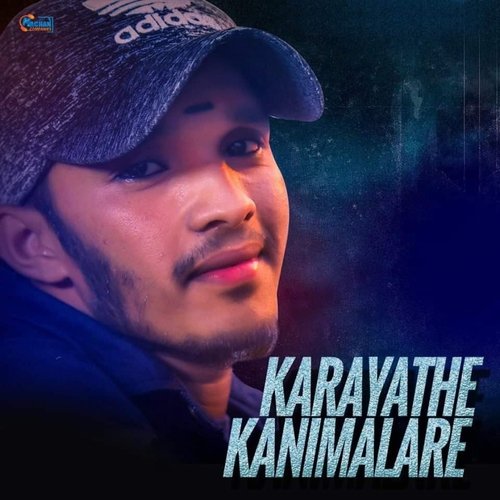 Karayathe Kanimalare