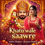 Khatu Wale Saawre
