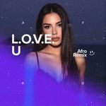 L.O.V.E.U (Afro House)