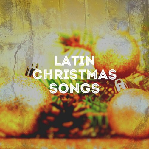 Latin Christmas Songs