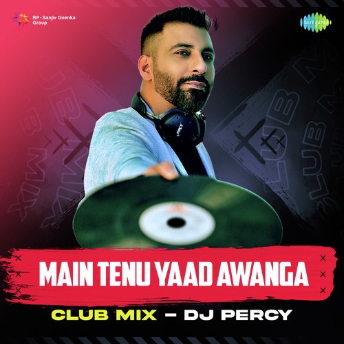 Main Tenu Yaad Awanga Club Mix