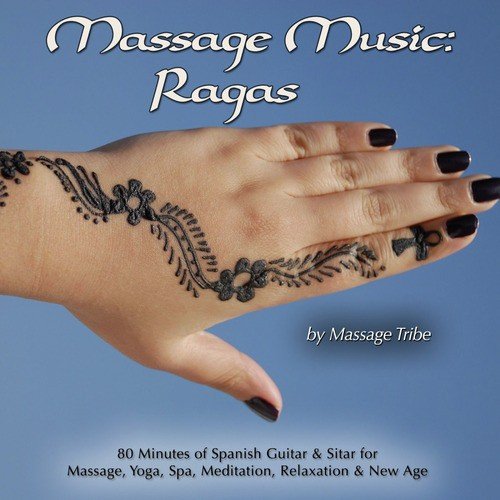 Massage Music:  Ragas (80 Minutes Of Spanish Guitar &amp; Sitar for Massage, Yoga, Spa, Meditation, Relaxation &amp; New Age)_poster_image